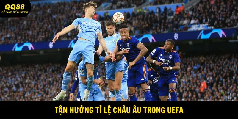 Giải Đấu UEFA Champions League 2025 Cá Độ Cùng QQ88 2 Tận hưởng tỉ lệ châu Âu trong UEFA